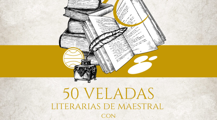 Las Veladas Literarias celebran su edición “ORO” en Maestral