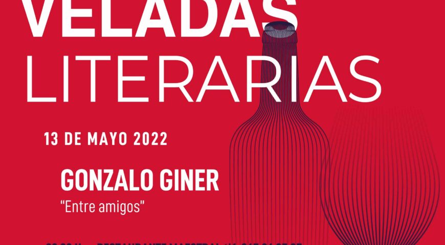 ¡Gonzalo Giner En Las Veladas Literarias De Mayo 2022!