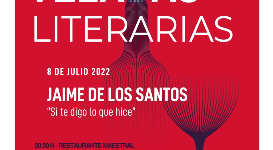 ¡JAIME DE LOS SANTOS EN LAS VELADAS LITERARIAS DE JULIO 2022!
